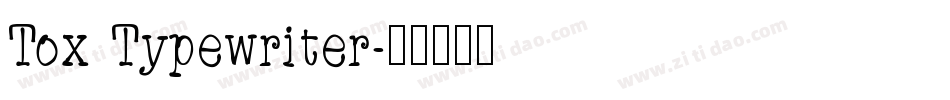 Tox Typewriter字体转换
